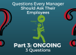 Man running, Questions Every Manager Should Ask Their Employees, Part 3: Ongoing 3 Questions