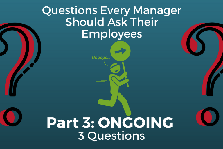 Man running, Questions Every Manager Should Ask Their Employees, Part 3: Ongoing 3 Questions