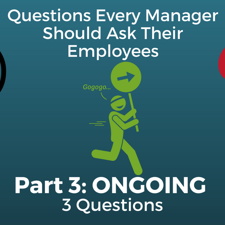 Man running, Questions Every Manager Should Ask Their Employees, Part 3: Ongoing 3 Questions