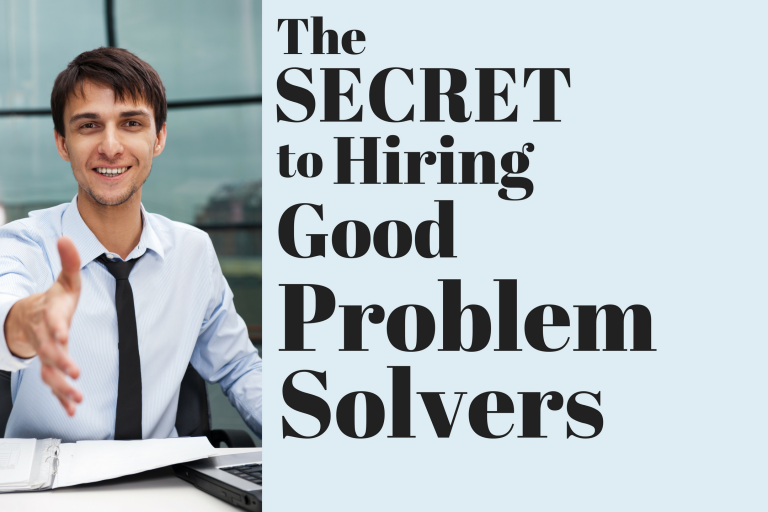 A man is sitting behind his desk reaching out his hand to shake the hand of someone he just decided to hire... captioned: "The Secret to Hiring Good Problem Solvers"